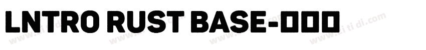 lntro Rust Base字体转换